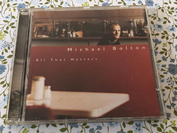 Michael Bolton All that matters