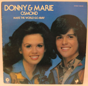 Donny & Marie Osmond – Make The World Go Away