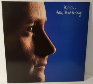 Phil Collins – Hello, I Must Be Going!